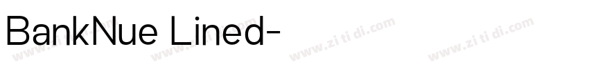 BankNue Lined字体转换